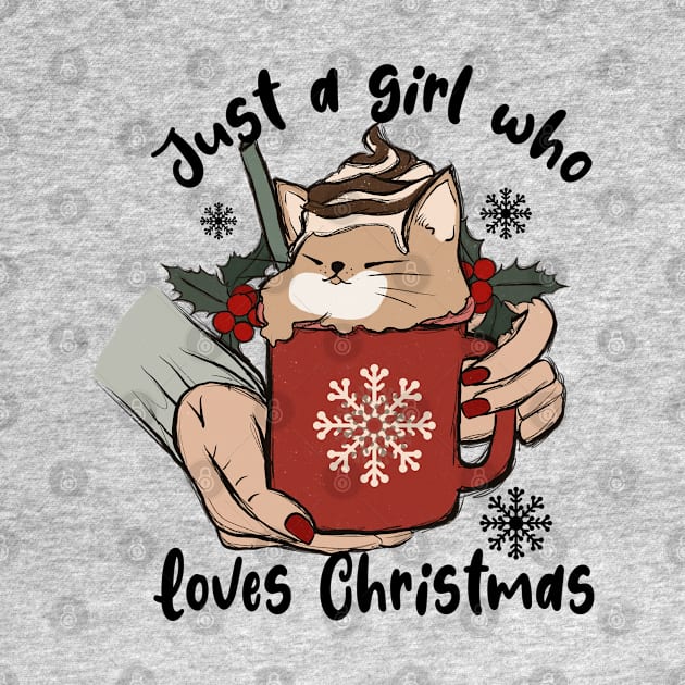 Just A Girl Who Loves Christmas - And Cats by qpdesignco